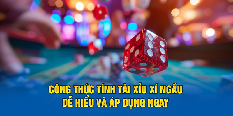 Công Thức Cách Tính Tài Xỉu Xí Ngầu: Dễ Hiểu Và Áp Dụng Ngay 1 cong-thuc-tinh-tai-xiu-xi-ngau-de-hieu-va-ap-dung-ngay
